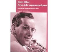 Glenn Miller - L'Eroe Della Musica Americana - IMPORT [Region Free]