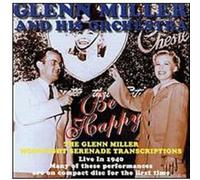 Glenn Miller - Live In 1940 - Be Happy