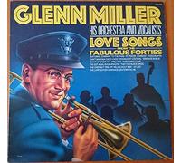 Glenn Miller - Love Songs From The Fabulous Forties