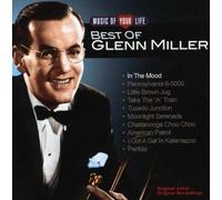 Glenn Miller - Music Your Life: Best of Glenn Miller