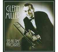 Glenn Miller & Orchestra - 25 All Time Favourites [Import]