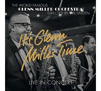 Glenn Miller Orchestra - It's Glenn Miller Time-Live in Concert [Import]