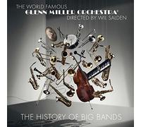 Miller, Glenn -Orchestra- - History of Big Bands [Import]
