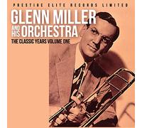 Glenn Miller - The Classic Years