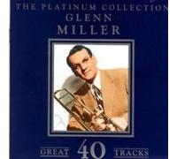 Glenn Miller - The Platinum Collection [Import]