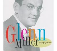 GLENN MILLER: THE UNFORGETTABL