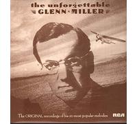 Glenn Miller - The Unforgettable Glenn Miller