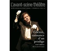 Glenn, naissance d’un prodige - Ivan Calbérac - L'avant-Scene Theatre - broché - Revue