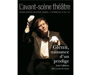Glenn, naissance d’un prodige - Ivan Calbérac - L'avant-Scene Theatre - broché - Revue