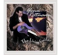 Glenn Rottmann - Living Guitar