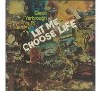 GLENN YARBROUGH - Let Me Choose Life [Vinyl LP]