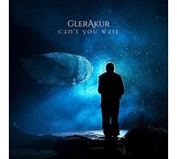 Glerakul - Can't You Wait [Import]