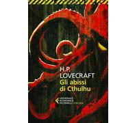 Gli abissi di Cthulhu - Howard Phillips Lovecraft - Feltrinelli Editore - ebook (ePub) - Livre