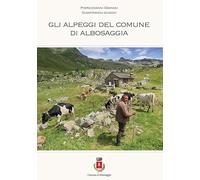 Gli alpeggi del comune di Albosaggia