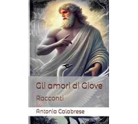 Gli amori di Giove: Racconti