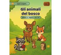 Gli animali del bosco: Libro educativo da colorare con storie e domande - dai 4 anni