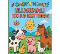 GLI ANIMALI DELLA FATTORIA: Colora con noi!