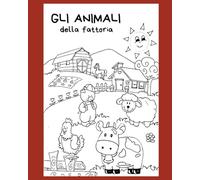 Gli animali della fattoria: libro per bambini da colorare