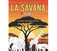 Gli animali della savana: Libro da colorare per bambini, con leoni ,giraffe,elefanti ecc.. include una pagina per disegnare e una pagina con disegno da ricalcare nell'ultima pagina .età 3-6 anni