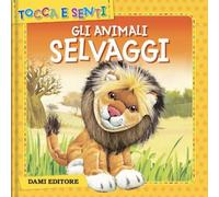 Gli animali selvaggi. Ediz. a colori