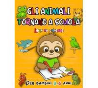 Gli animali tornano a scuola: Libro da colorare per bambini 3-6 anni con 25 illustrazioni facili, grandi immagini e pagine singole retro bianco