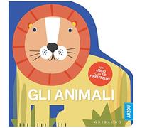 Gli animali. Un libro con 10 finestrelle! Ediz. a colori