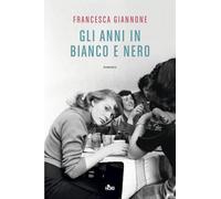 Gli anni in bianco e nero