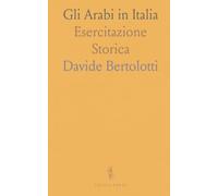 Gli Arabi in Italia: Esercitazione Storica