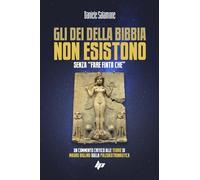 Gli dèi della Bibbia non esistono.: Senza "fare finta che"