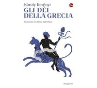 Gli dei della Grecia. Nuova ediz.