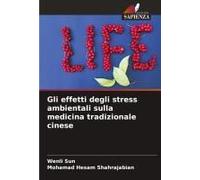 Gli Effetti Degli Stress Ambientali Sulla Medicina Tradizionale Cinese