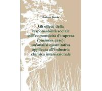 Gli Effetti Della Responsabilità Sociale Sull'economicità D'impresa (Business Case)