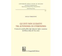 Gli enti non lucrativi tra autonomia ed eteronomia. Il sistema dei controlli pubblici dagli ordinamenti inglese e statunitense alla Riforma italiana del Terzo settore