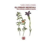 Gli Erbari Medievali Tra Scienza Simbolo Magia
