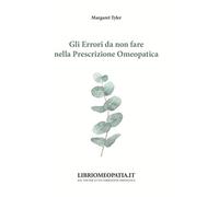 Gli errori da non fare nella prescrizione omeopatica