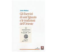 Gli Esercizi Di Sant'ignazio E Le Tradizioni Dell'oriente