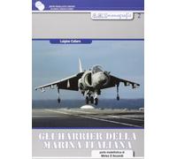 Gli Harrier della marina militare italiana. Ediz. illustrata