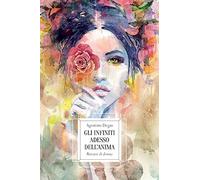 Gli infiniti adesso dell'anima. Ritratti di donna