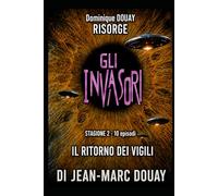 GLI INVASORI: IL RITORNO DEI VIGILI