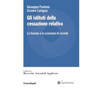 Gli istituti della cessazione relativa. La fusione e la scissione di società