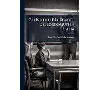 Gli Istituti E Le Scuole Dei Sordomuti in Italia