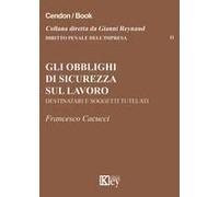 Gli Obblighi Di Sicurezza Sul Lavoro. Destinatari E Soggetti Tutelari