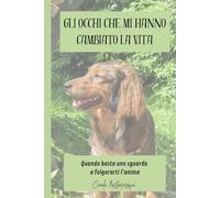 Gli occhi che mi hanno cambiato la vita