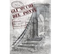 Gli Occhi del Ponte: Illustrato da Nicholas Breda