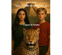 Gli occhi di Amanda 8: I Signori di Xibalbà