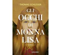 Gli occhi di Monna Lisa. Nuova ediz.