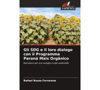 Gli Sdg E Il Loro Dialogo Con Il Programma Paraná Mais Orgânico