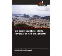 Gli Spazi Pubblici Delle Favelas Di Rio De Janeiro