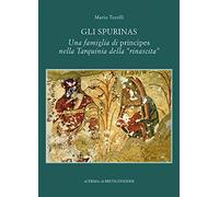 Gli Spurinas: Una Famiglia Di Principes Nella Tarquinia Della Rinascita