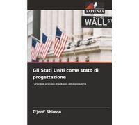 Gli Stati Uniti come stato di progettazione: I principali processi di sviluppo del dopoguerra